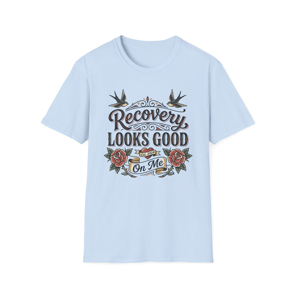 Recovery Looks Good T-Shirt — Inspirational Sobriety & Healing Tee