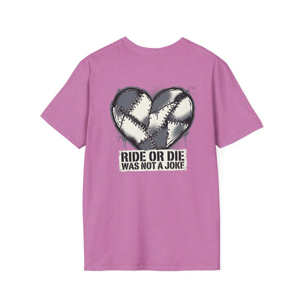 Ride Or Die Was Not A Joke Loved One Tee