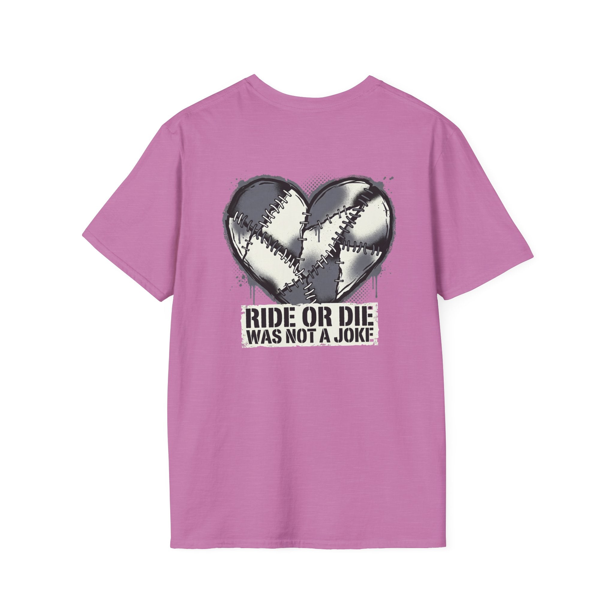 Ride Or Die Was Not A Joke Loved One Tee