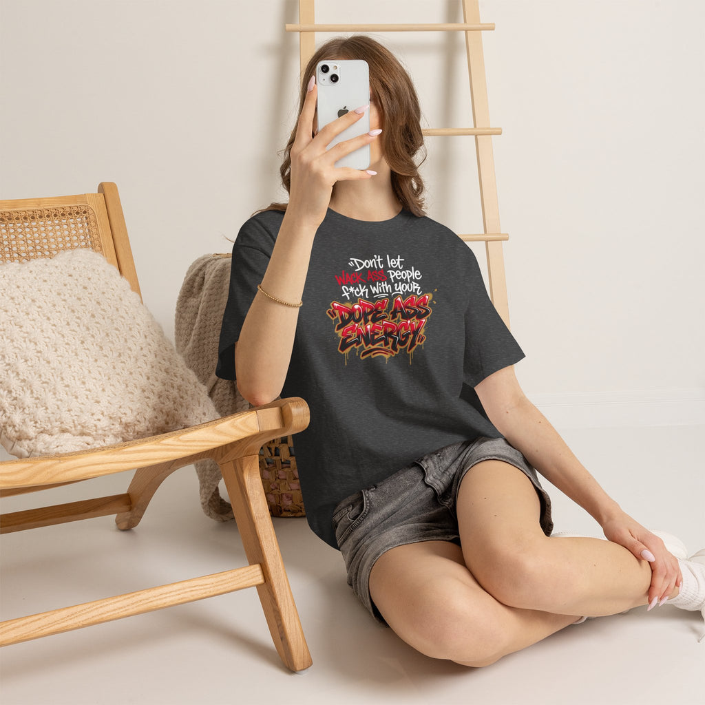 Don't Let Wack People F*ck With Your Dope Ass Energy Tee by Recovery Cartel