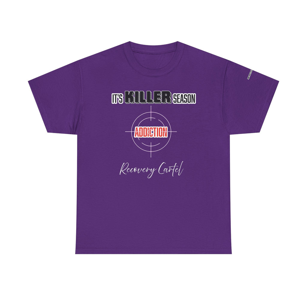 Killer Season- Tshirt for Addiction/Recovery