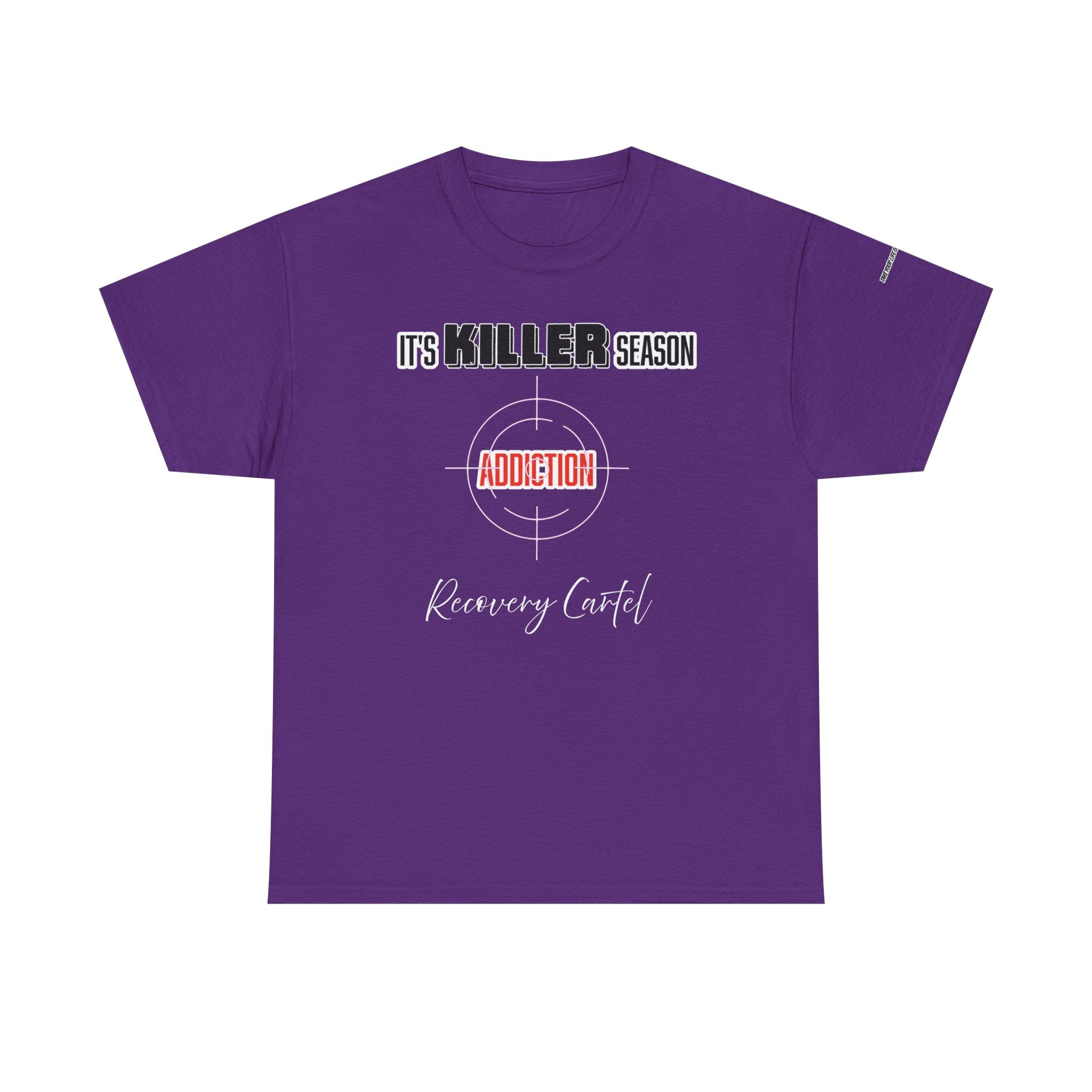 Killer Season- Tshirt for Addiction/Recovery