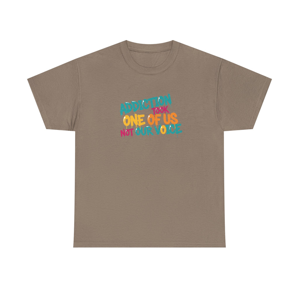 Addiction Took One of Us- Tee for Family/Loved Ones who lost someone to Addiction
