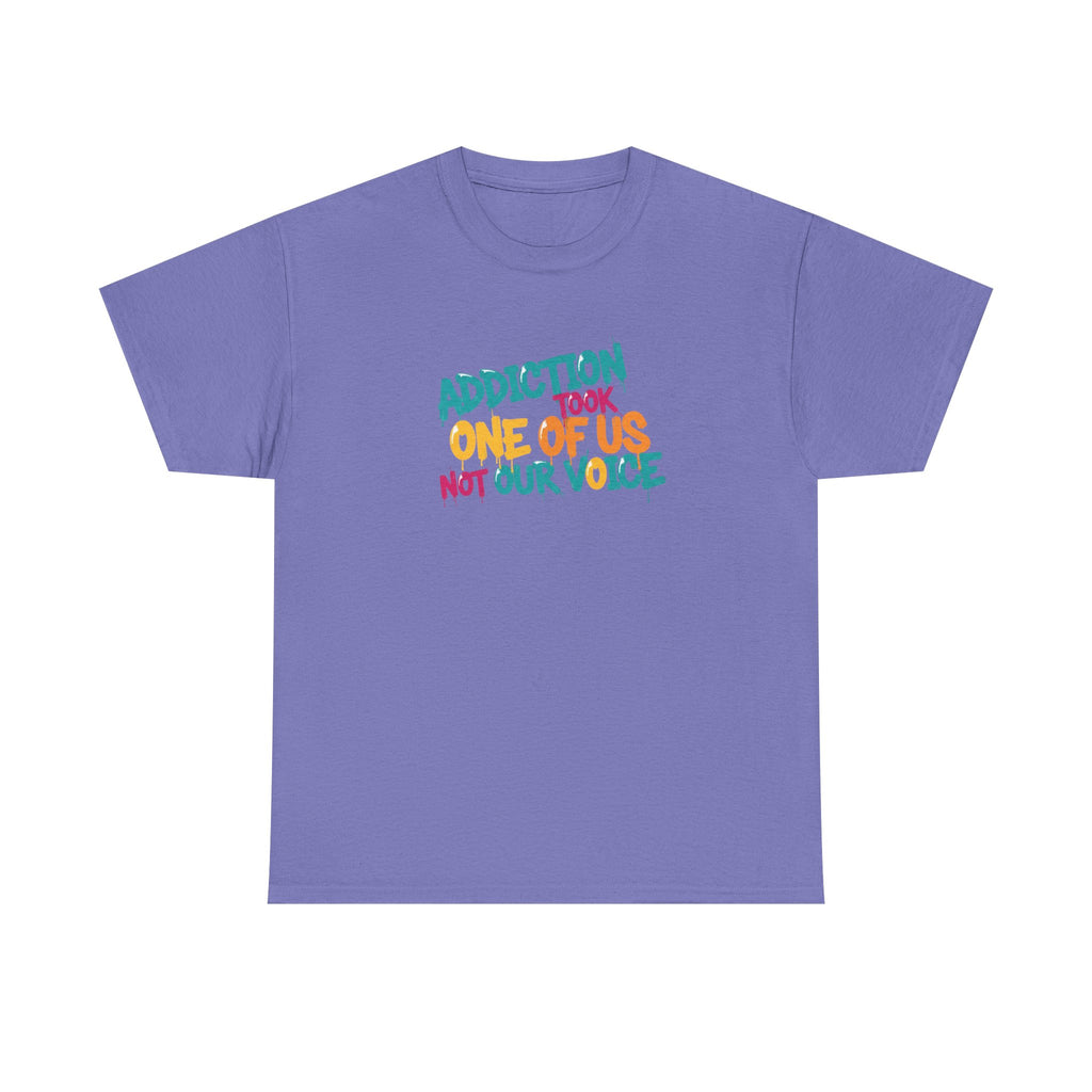 Addiction Took One of Us- Tee for Family/Loved Ones who lost someone to Addiction
