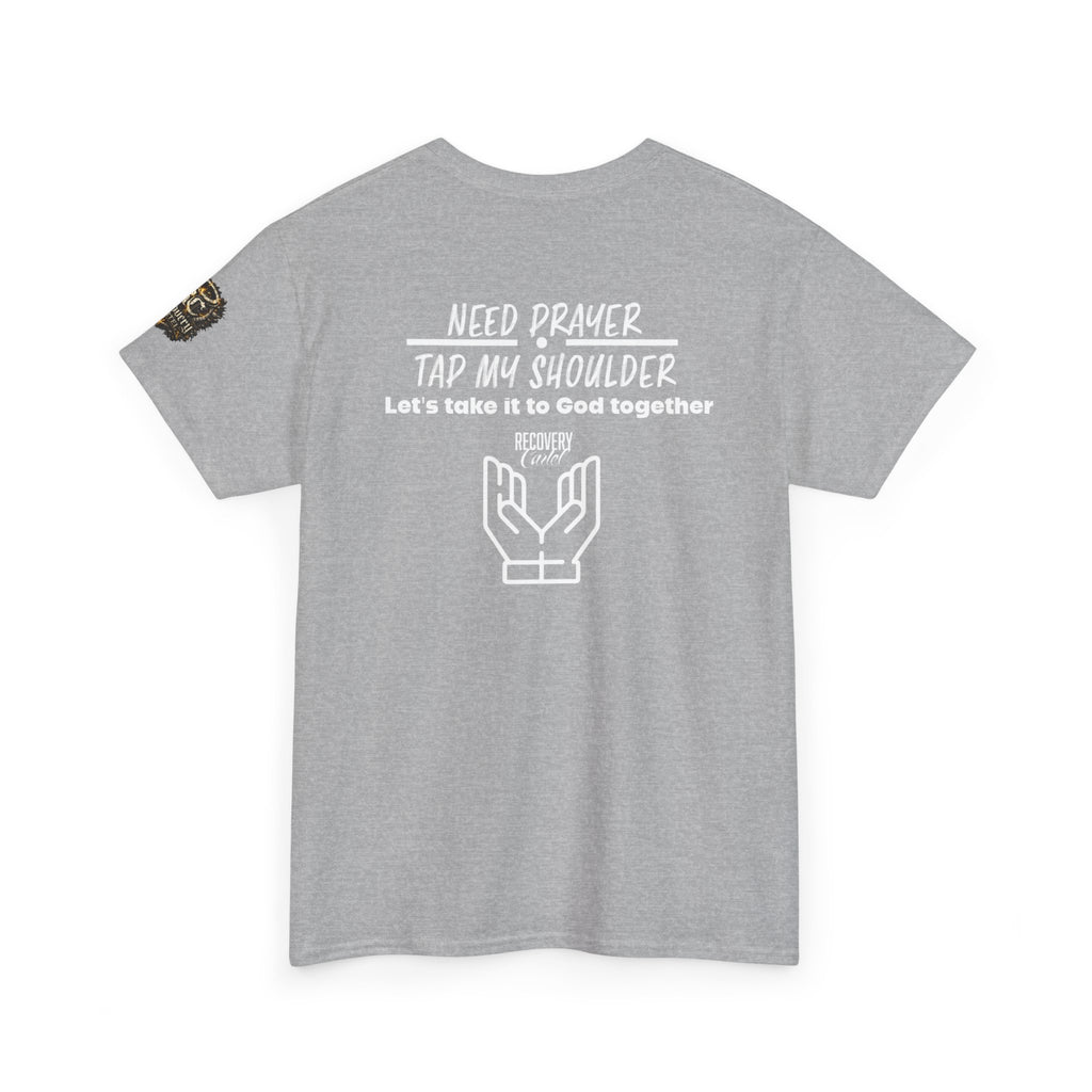 T-Shirt - Prayer Ministry  Need Prayer? Tap My Shoulder by Recovery Cartel