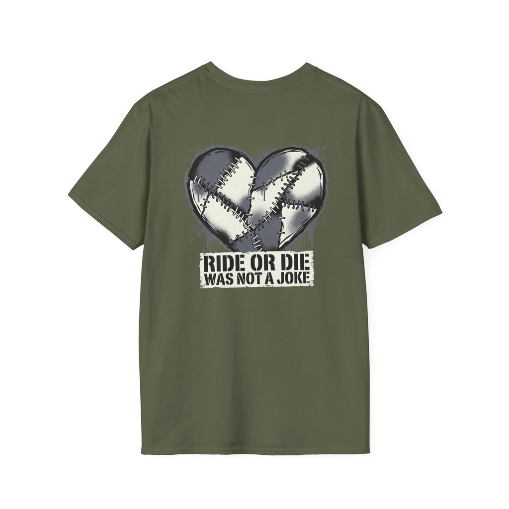 Ride Or Die Was Not A Joke Loved One Tee