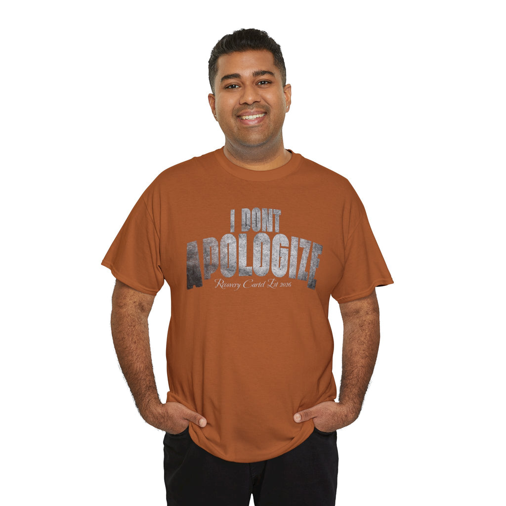 I Don’t Apologize Tee by Recovery Cartel