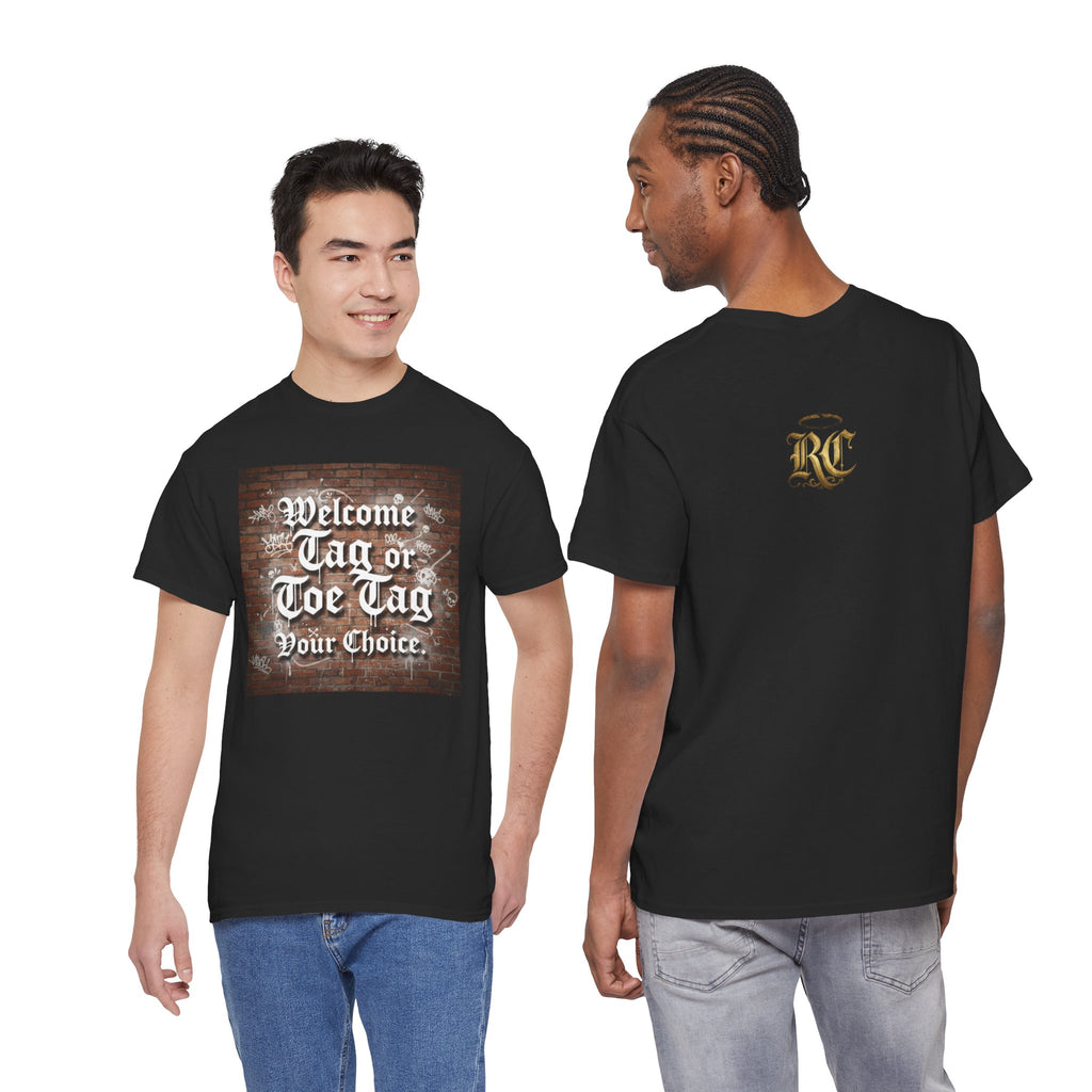 Welcome Tag or Toe Tag, Your Choice T Shirt by Recovery Cartel