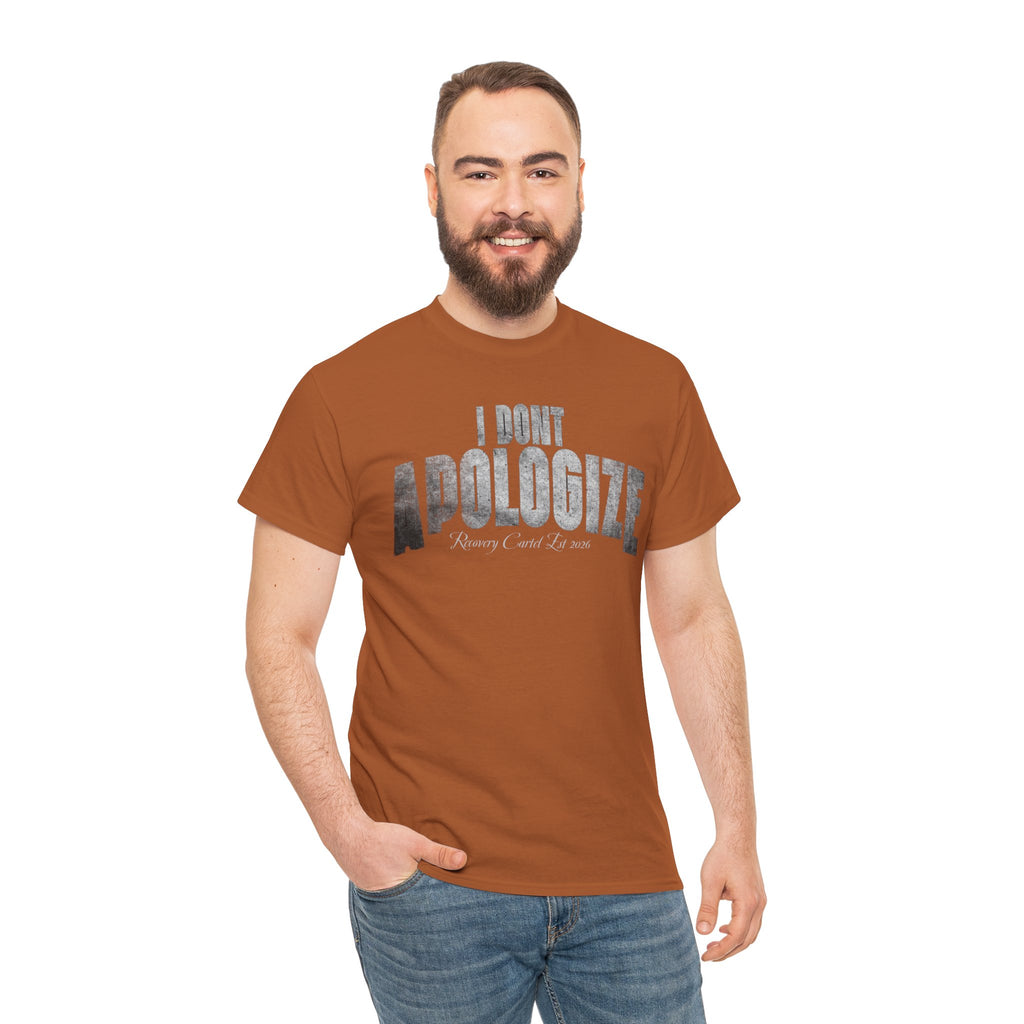 I Don’t Apologize Tee by Recovery Cartel