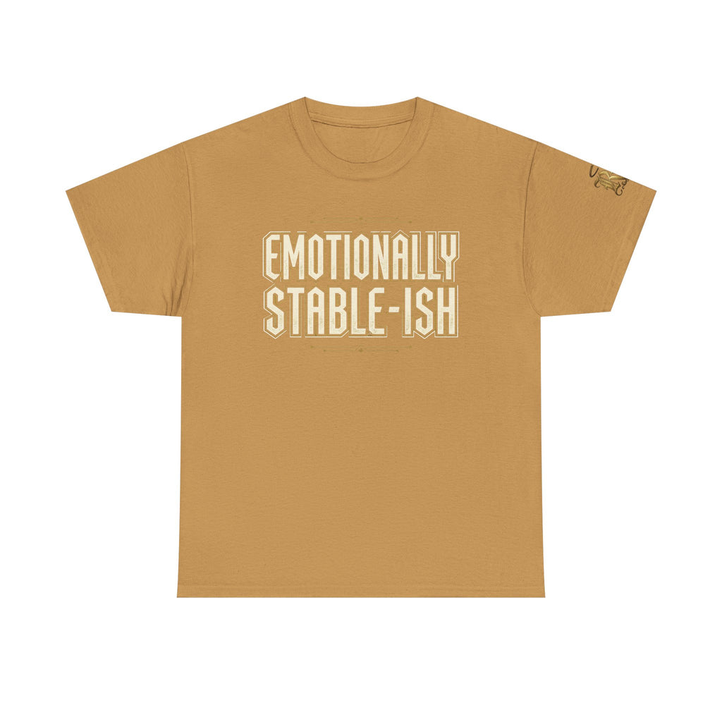 Emotionally Stable-ish Tee with Sober AF on the Back