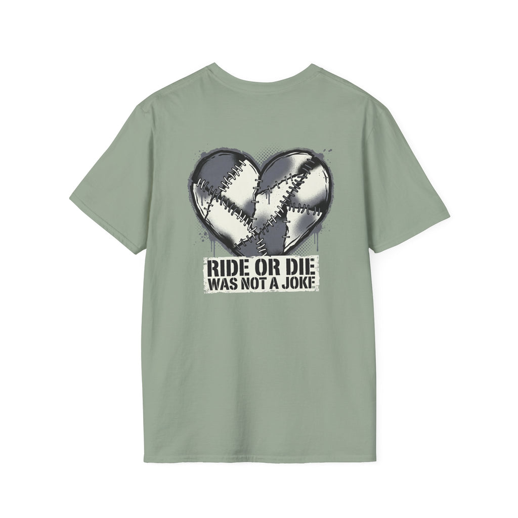 Ride Or Die Was Not A Joke Loved One Tee