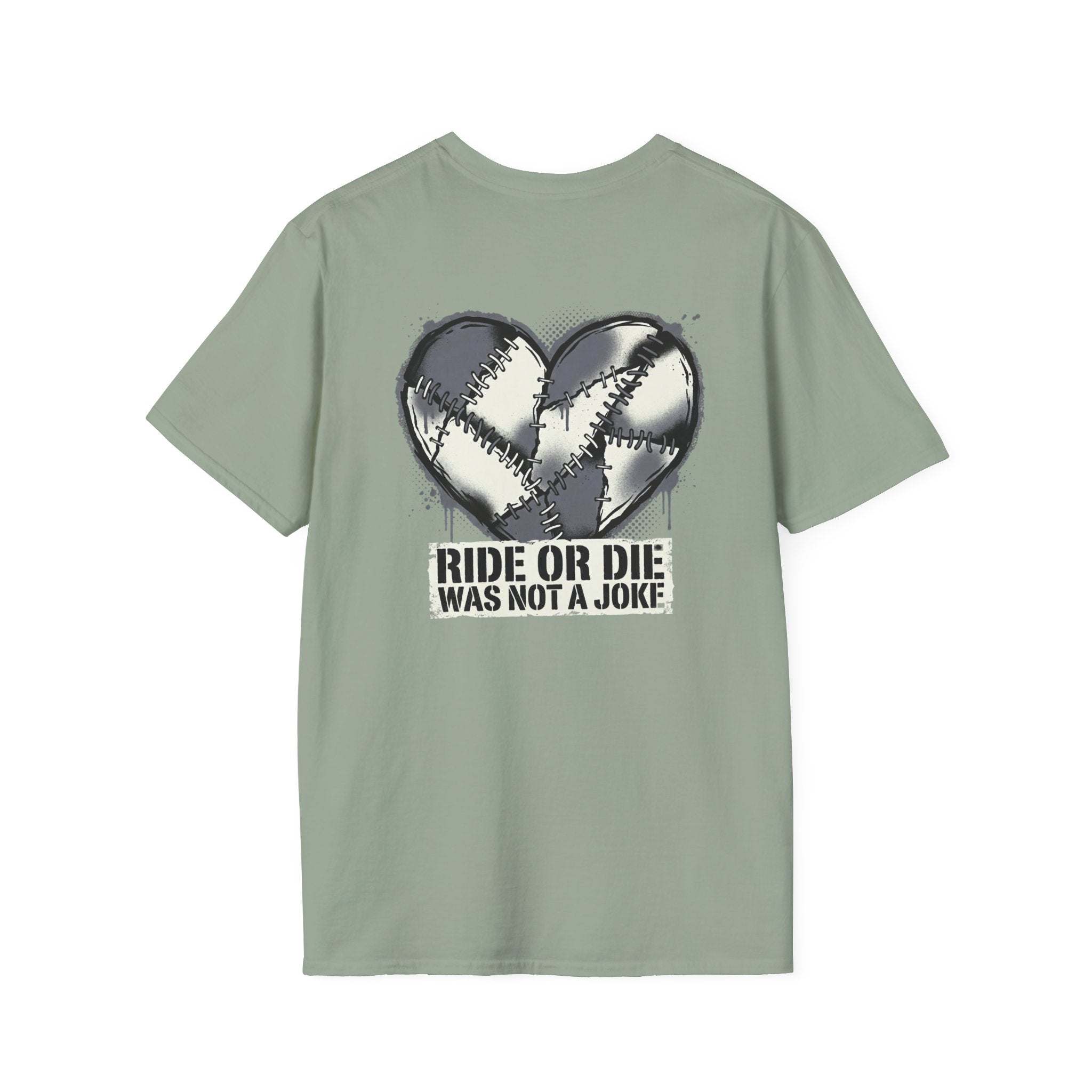 Ride Or Die Was Not A Joke Loved One Tee
