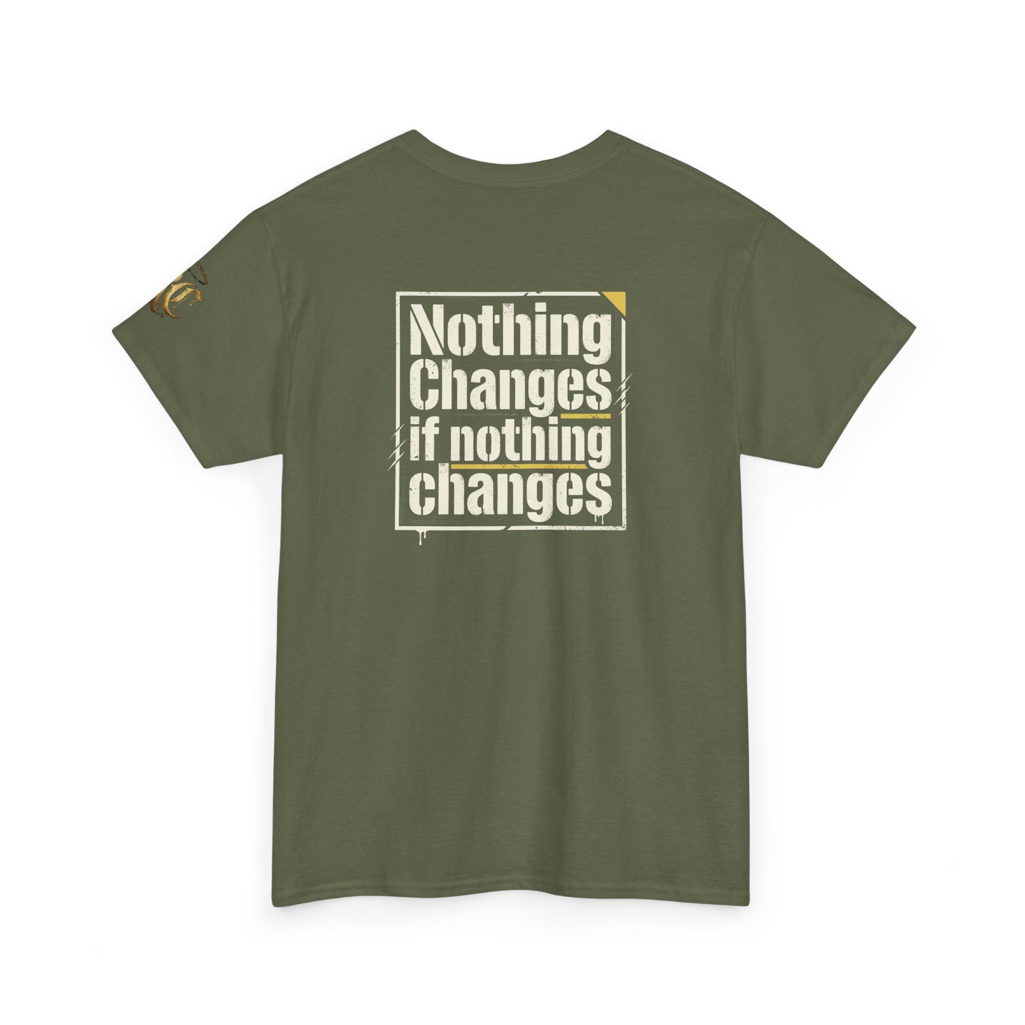 Nothing Changes If Nothing Changes- Tee