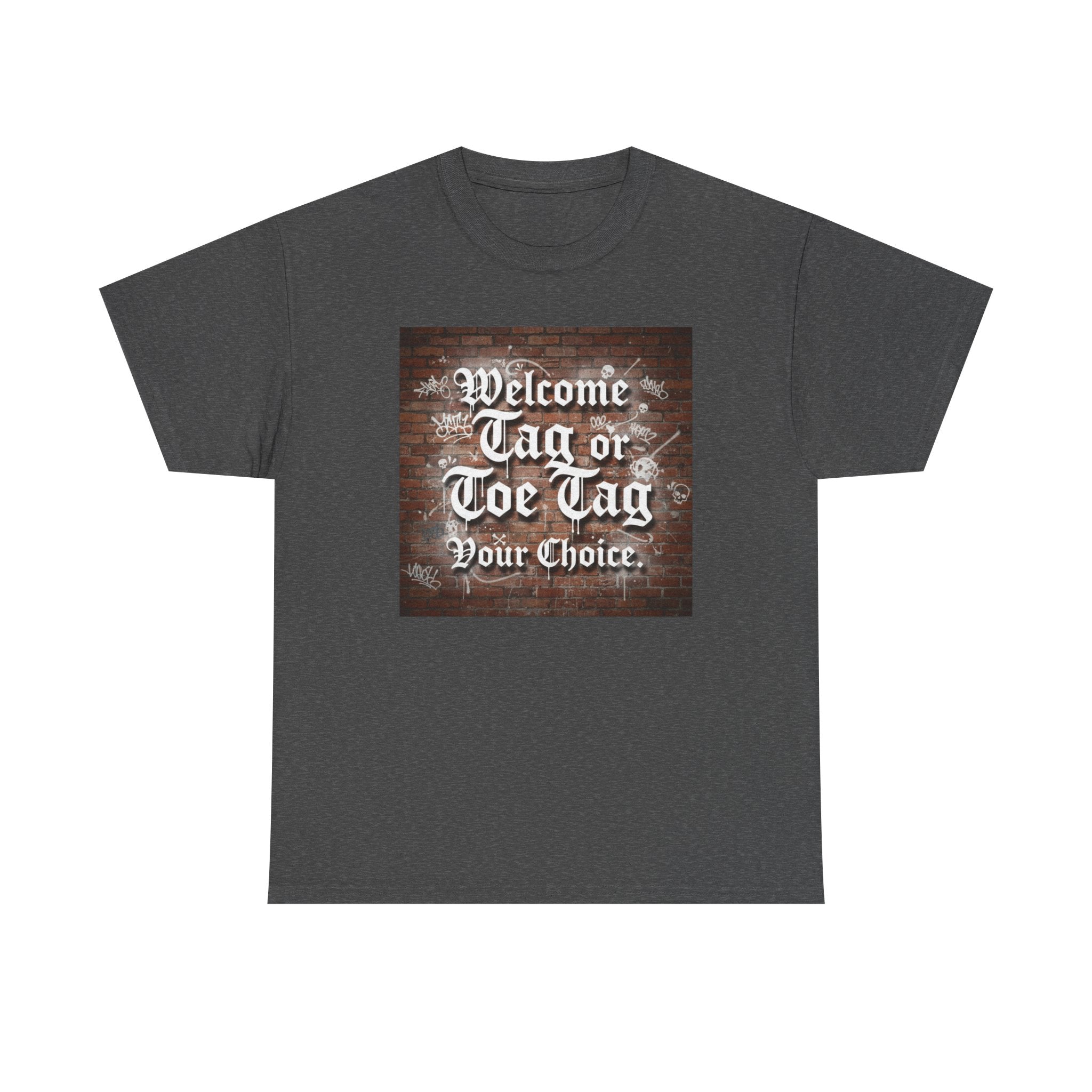 Welcome Tag or Toe Tag, Your Choice T Shirt by Recovery Cartel