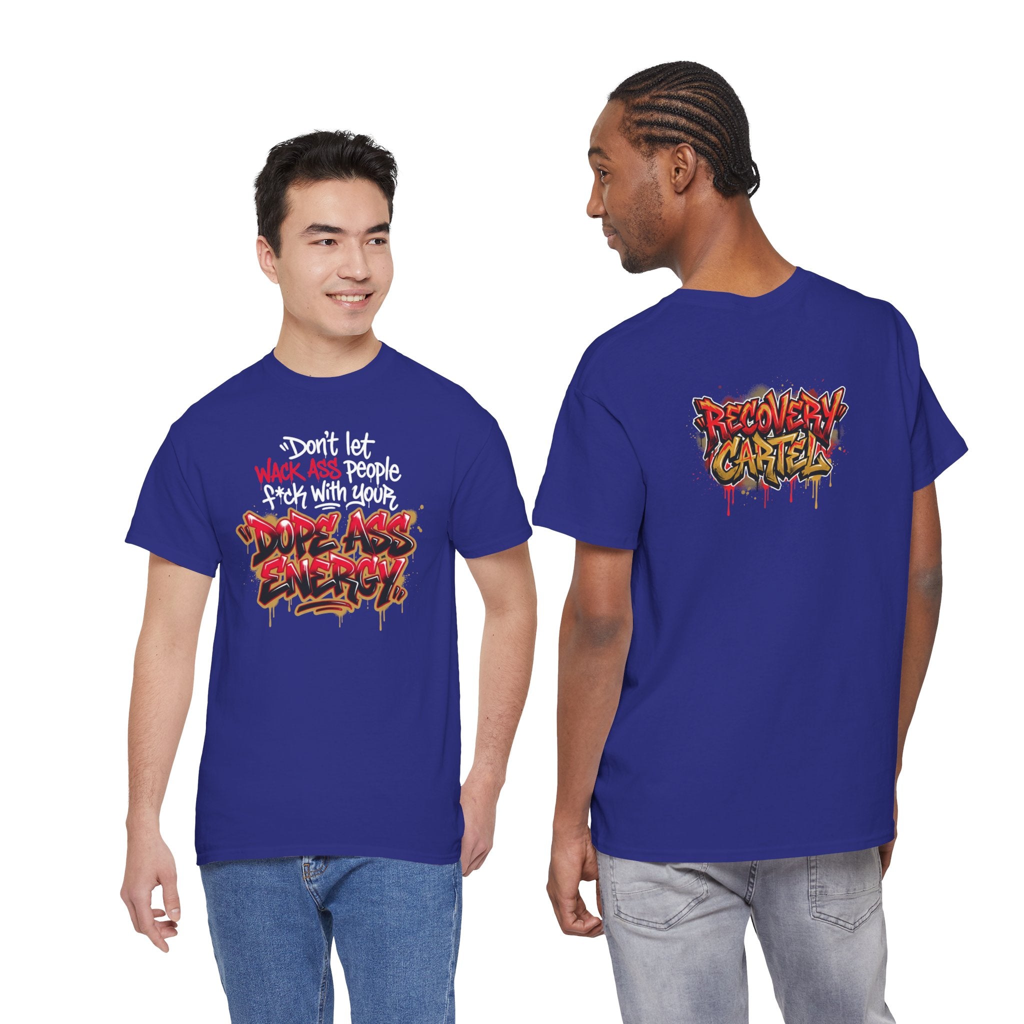 Don't Let Wack People F*ck With Your Dope Ass Energy Tee by Recovery Cartel