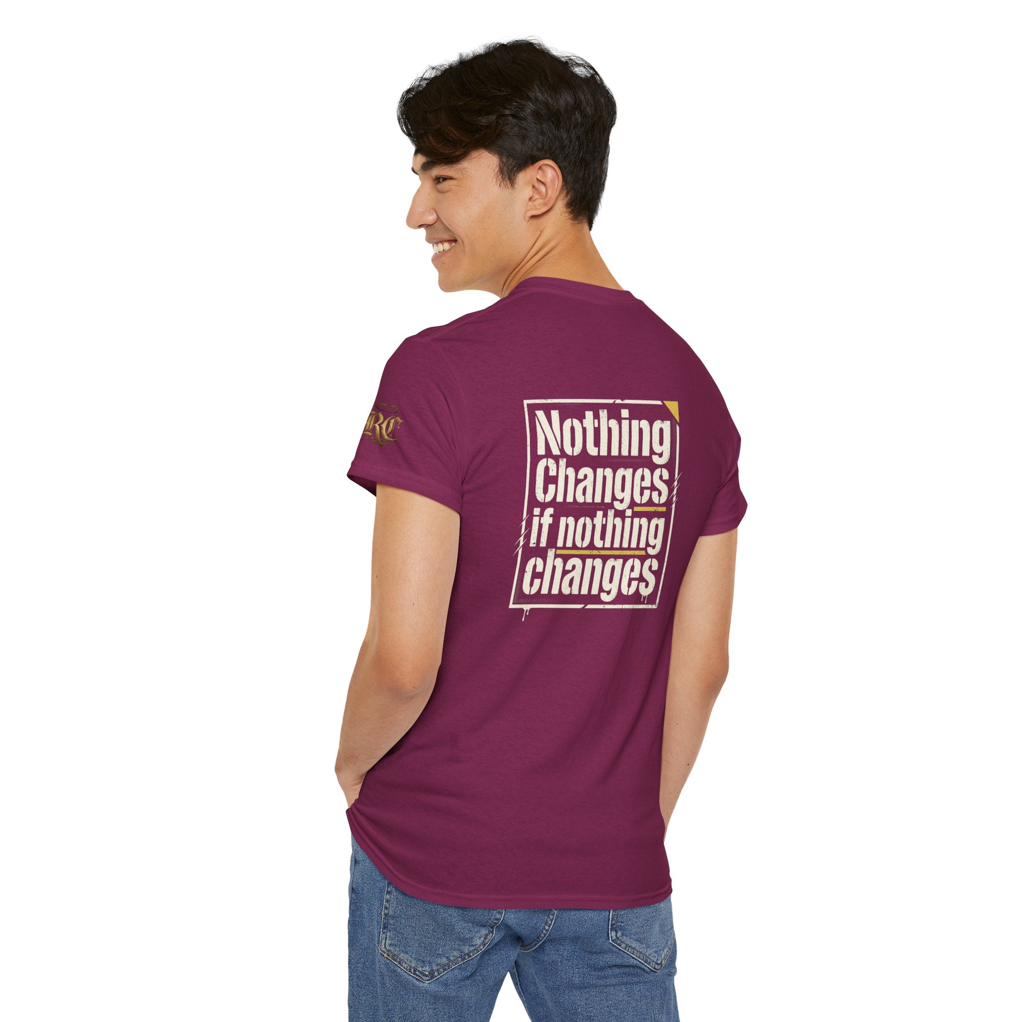 Nothing Changes If Nothing Changes- Tee