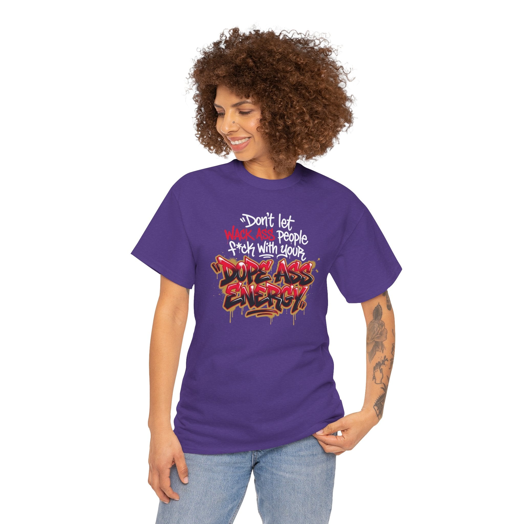 Don't Let Wack People F*ck With Your Dope Ass Energy Tee by Recovery Cartel