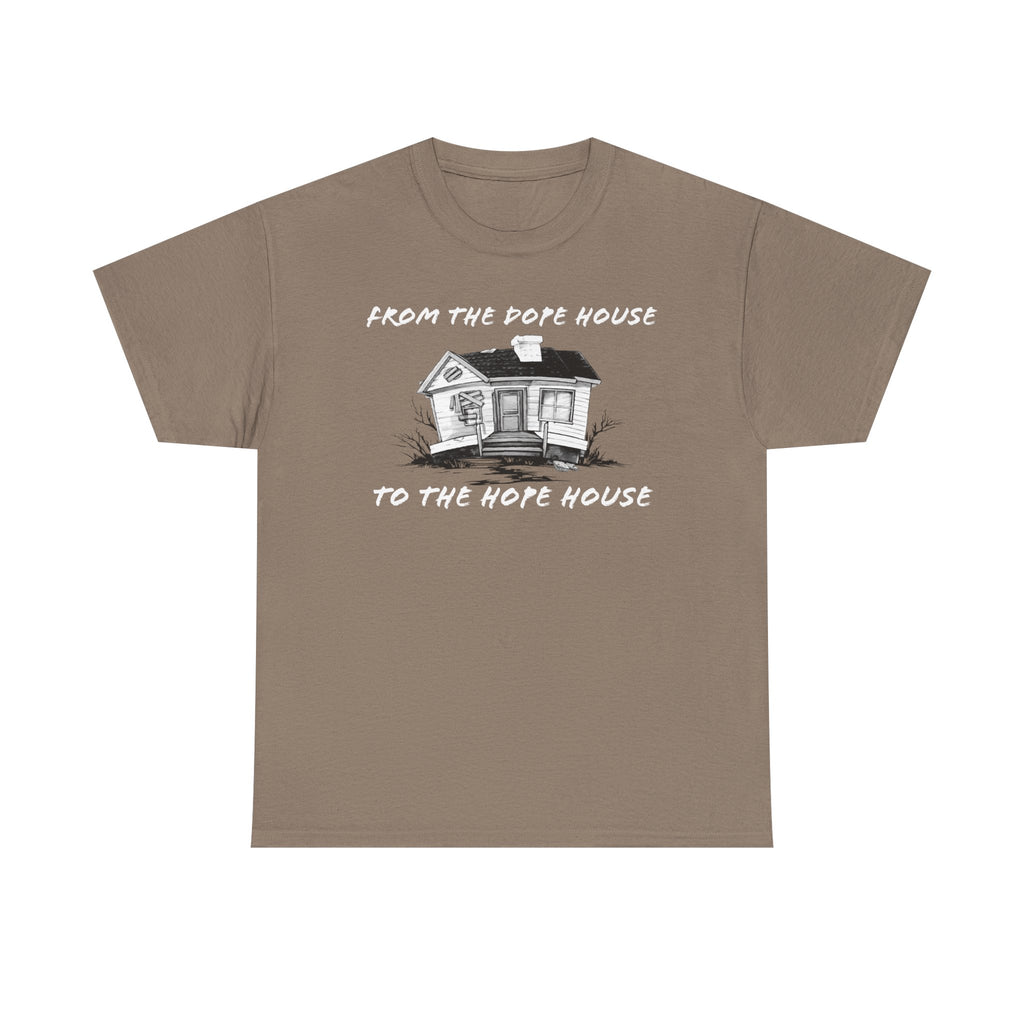 From the Dope House to The Hope House T Shirt from the Recovery Cartel