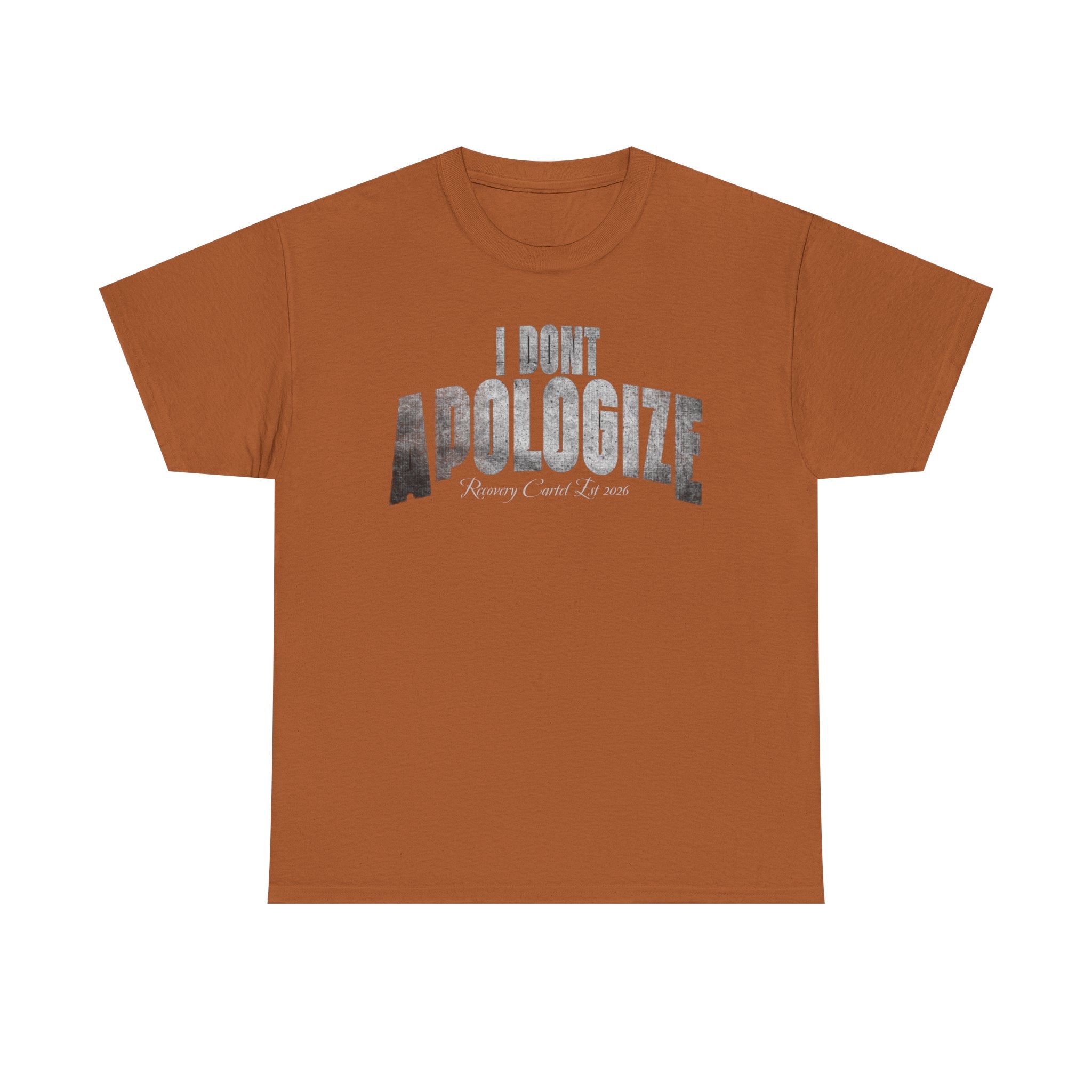 I Don’t Apologize Tee by Recovery Cartel