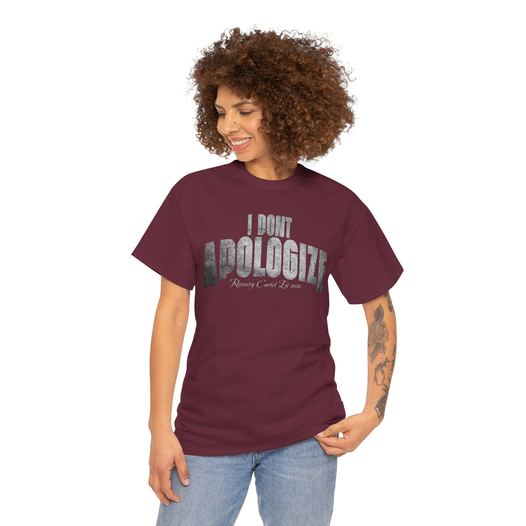 I Don’t Apologize Tee by Recovery Cartel