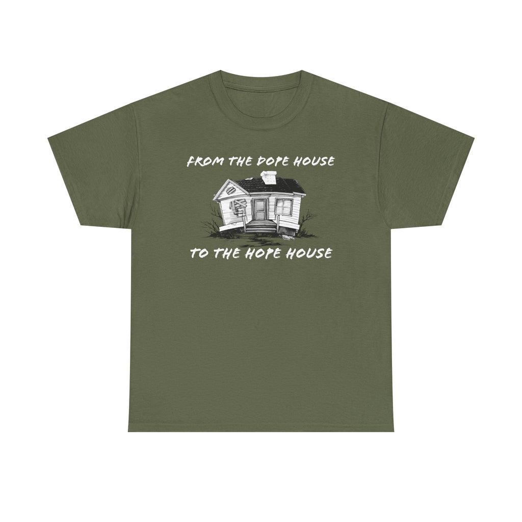 From the Dope House to The Hope House T Shirt from the Recovery Cartel