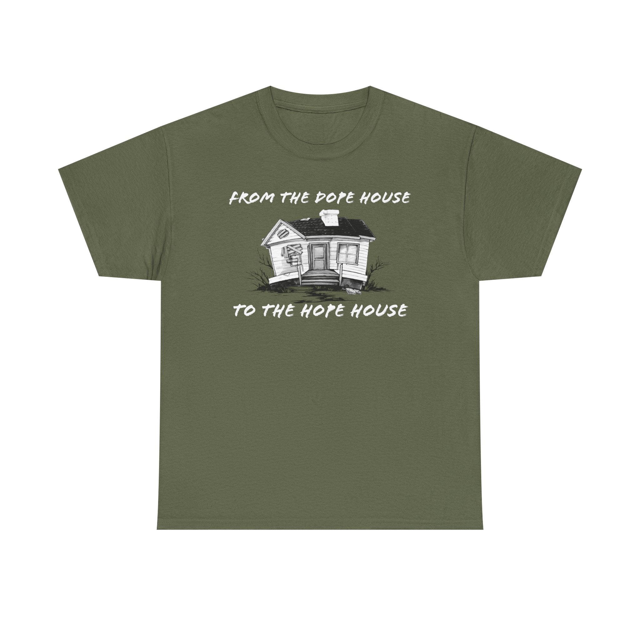 From the Dope House to The Hope House T Shirt from the Recovery Cartel