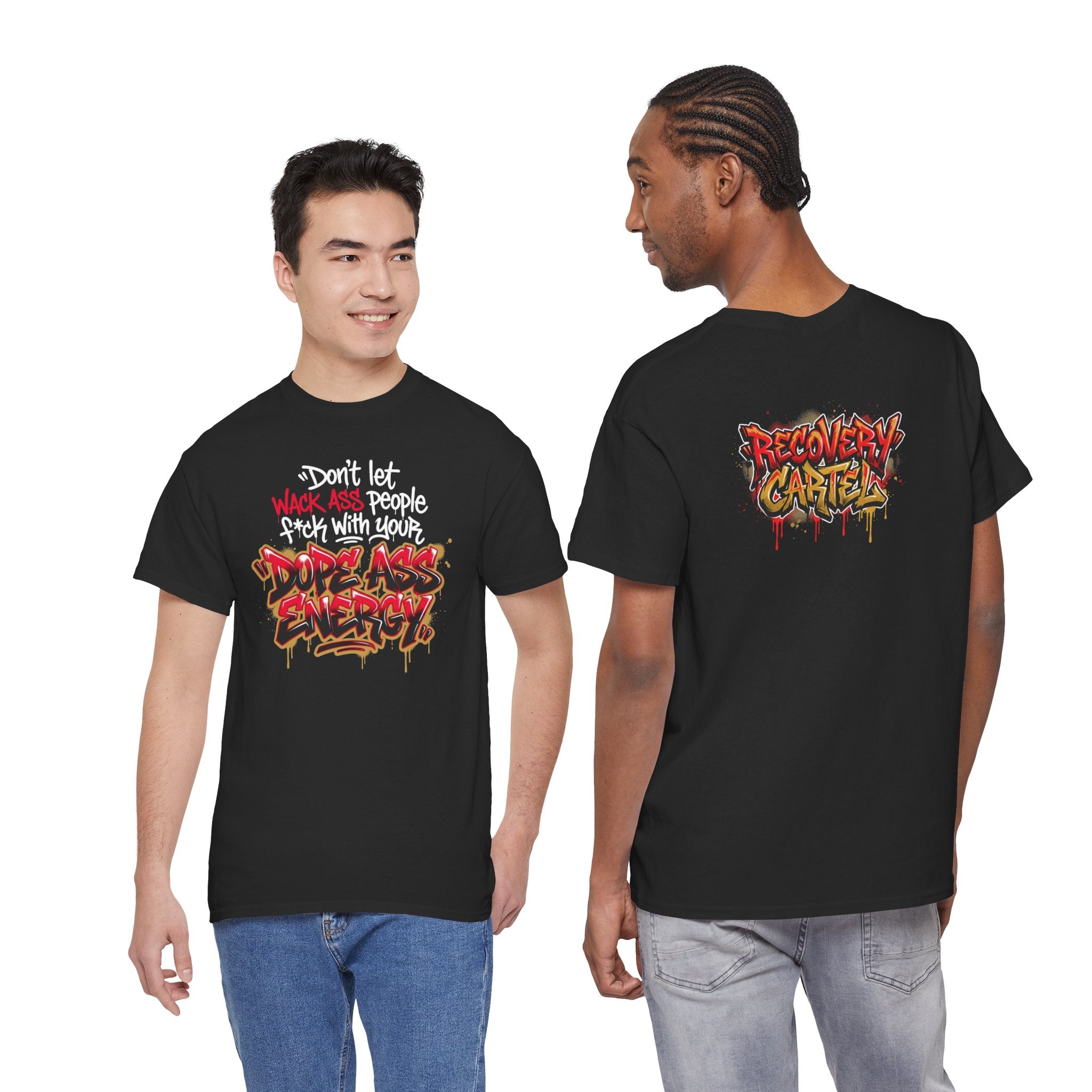 Don't Let Wack People F*ck With Your Dope Ass Energy Tee by Recovery Cartel