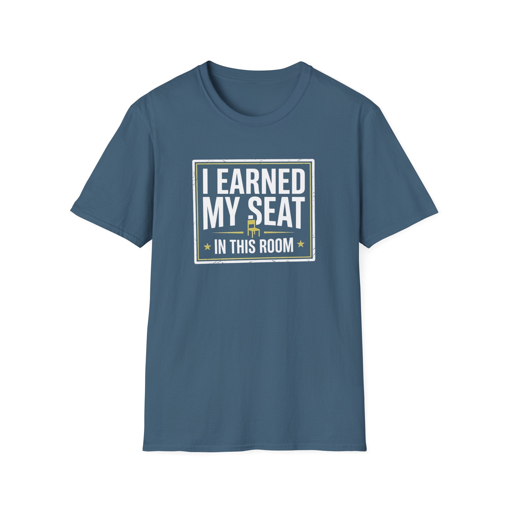I Earned My Seat T-Shirt