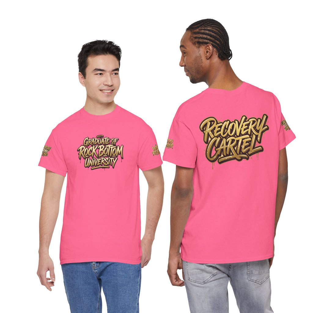 Recovery Cartel  "Graduate of Rock Bottom University" TEE