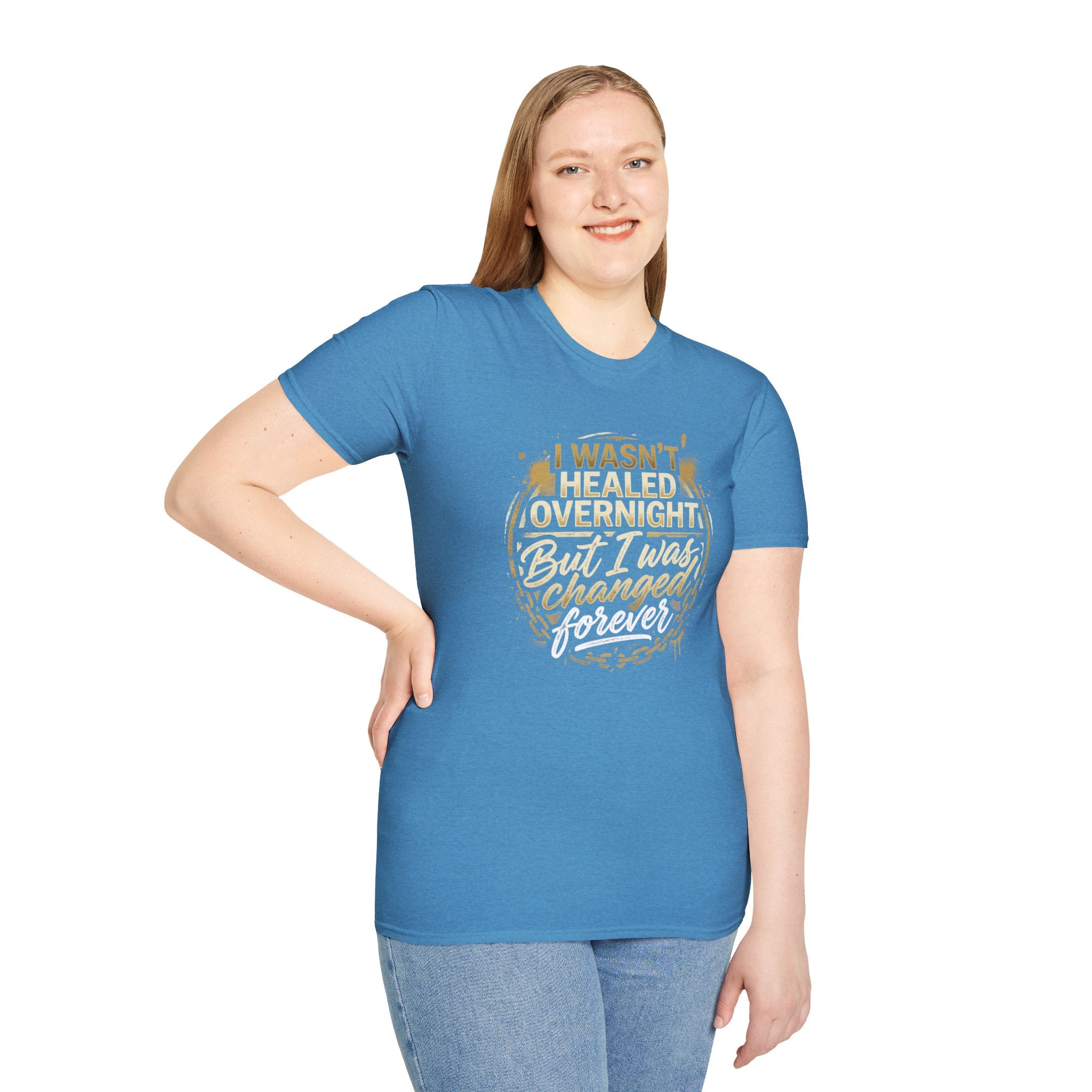 "I Wasn't Healed Overnight But I Was Changed Forver" Tee