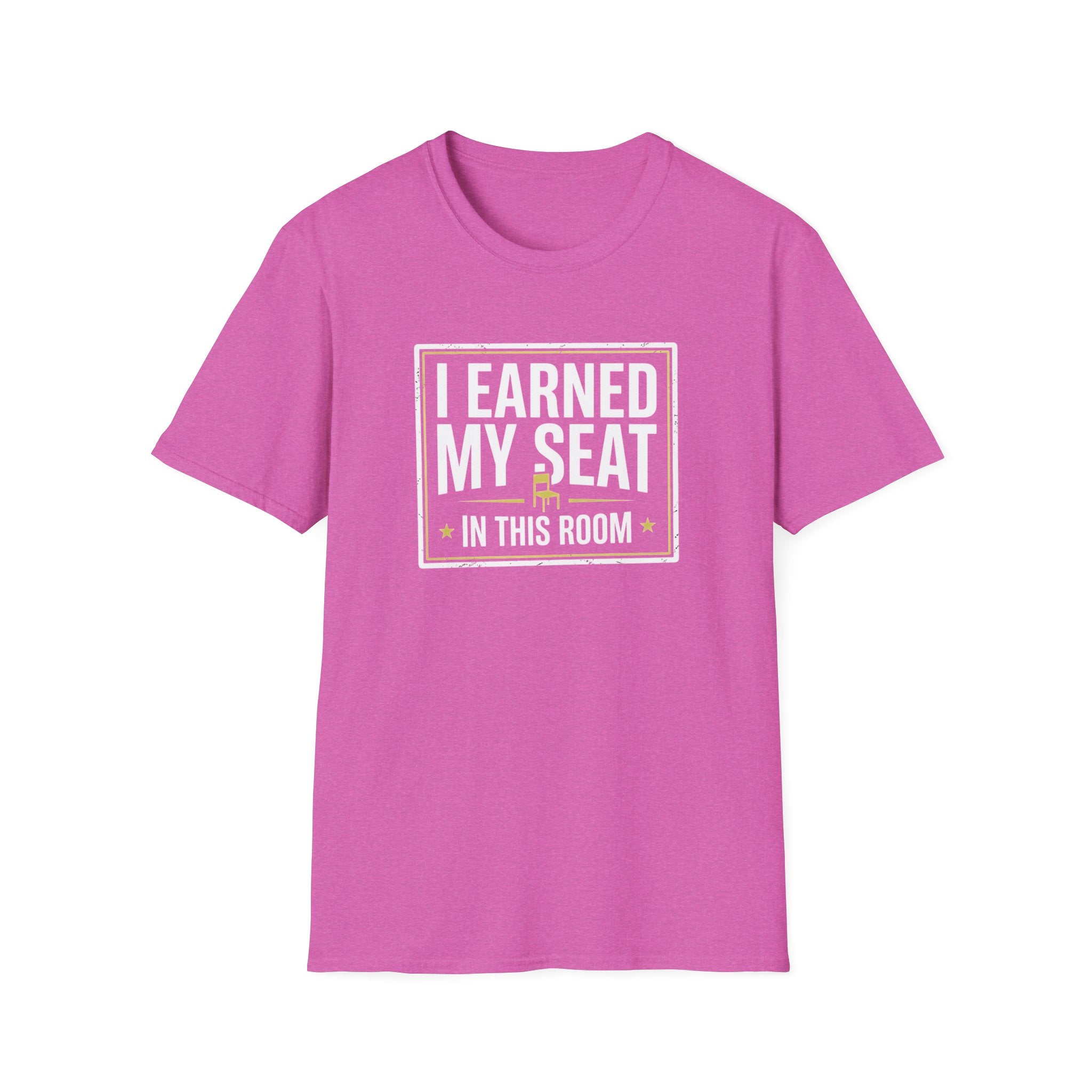I Earned My Seat T-Shirt