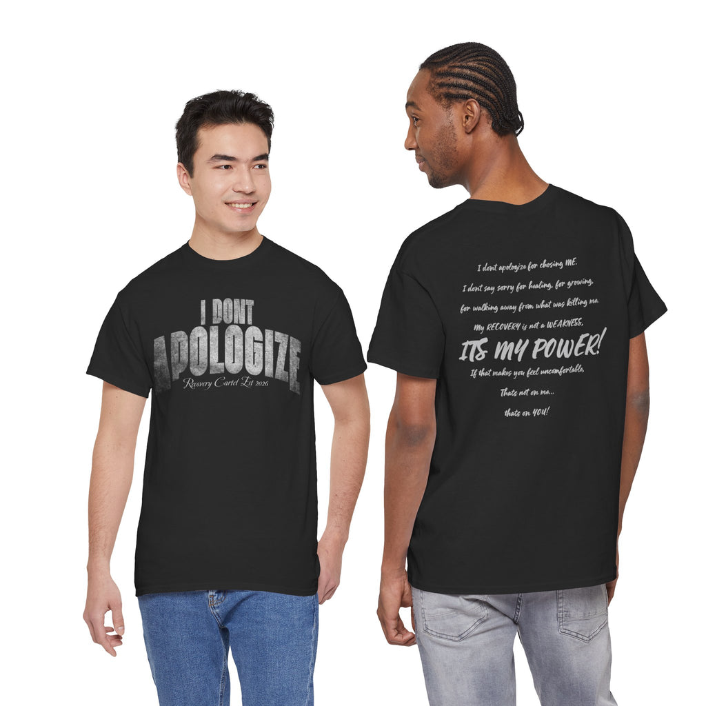 I Don’t Apologize Tee by Recovery Cartel
