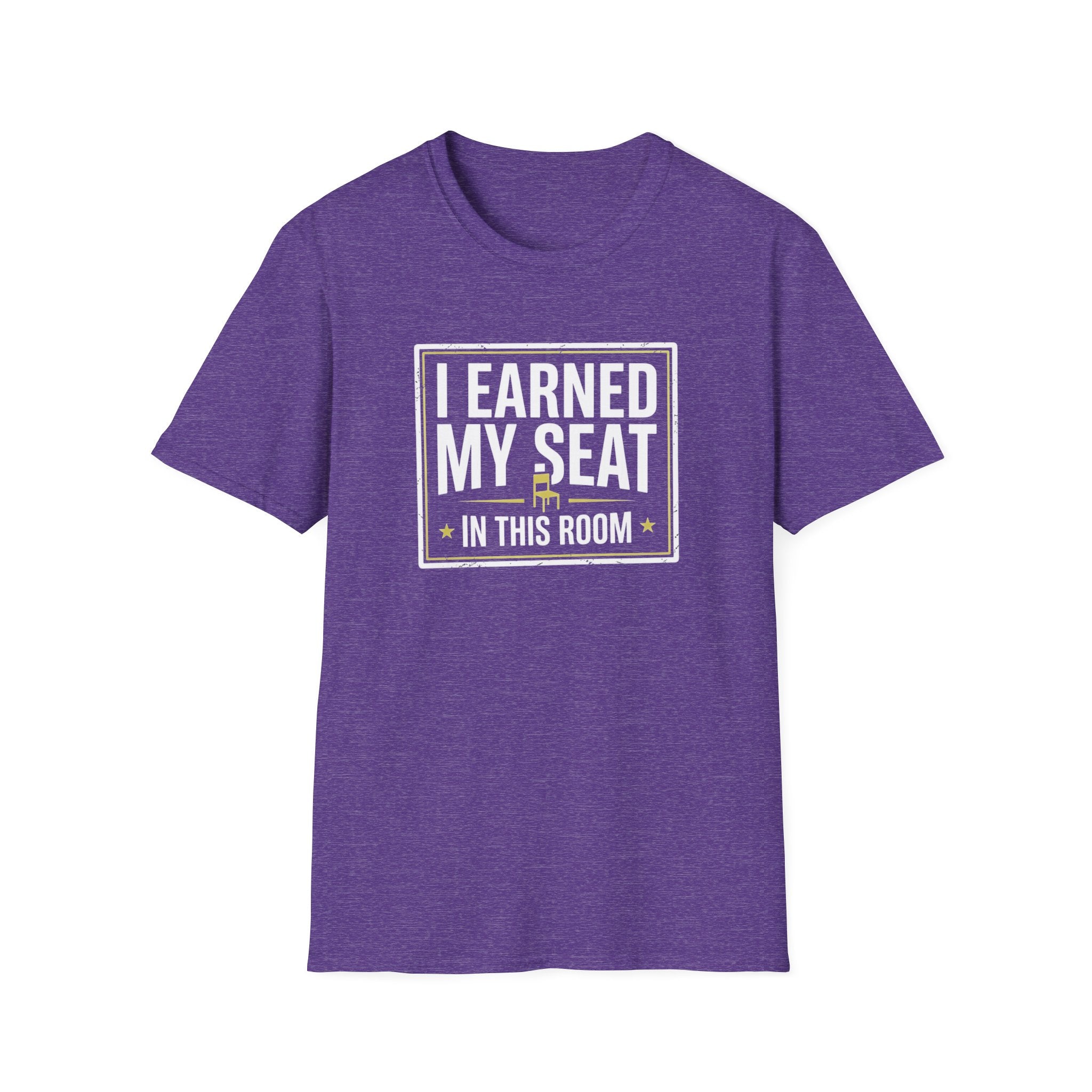 I Earned My Seat T-Shirt