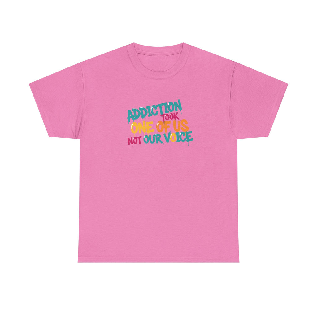 Addiction Took One of Us- Tee for Family/Loved Ones who lost someone to Addiction