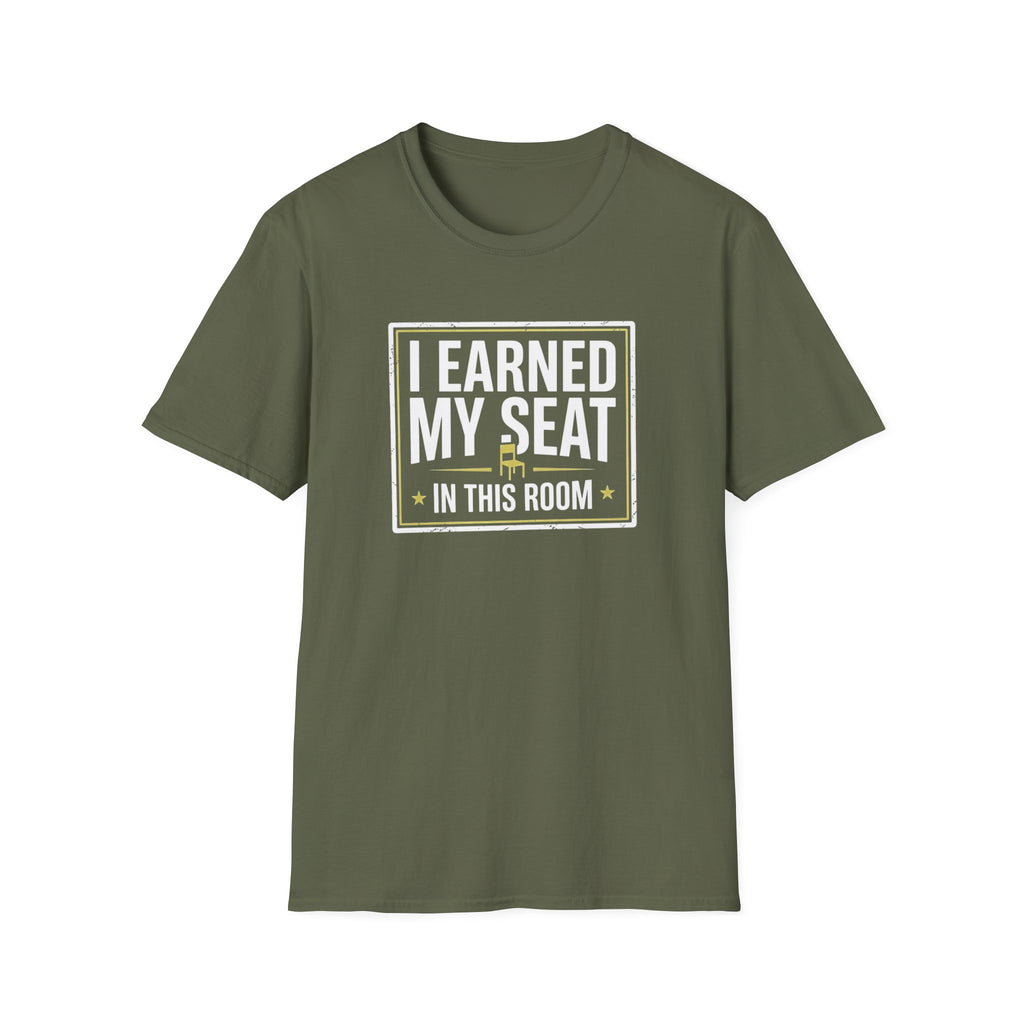 I Earned My Seat T-Shirt