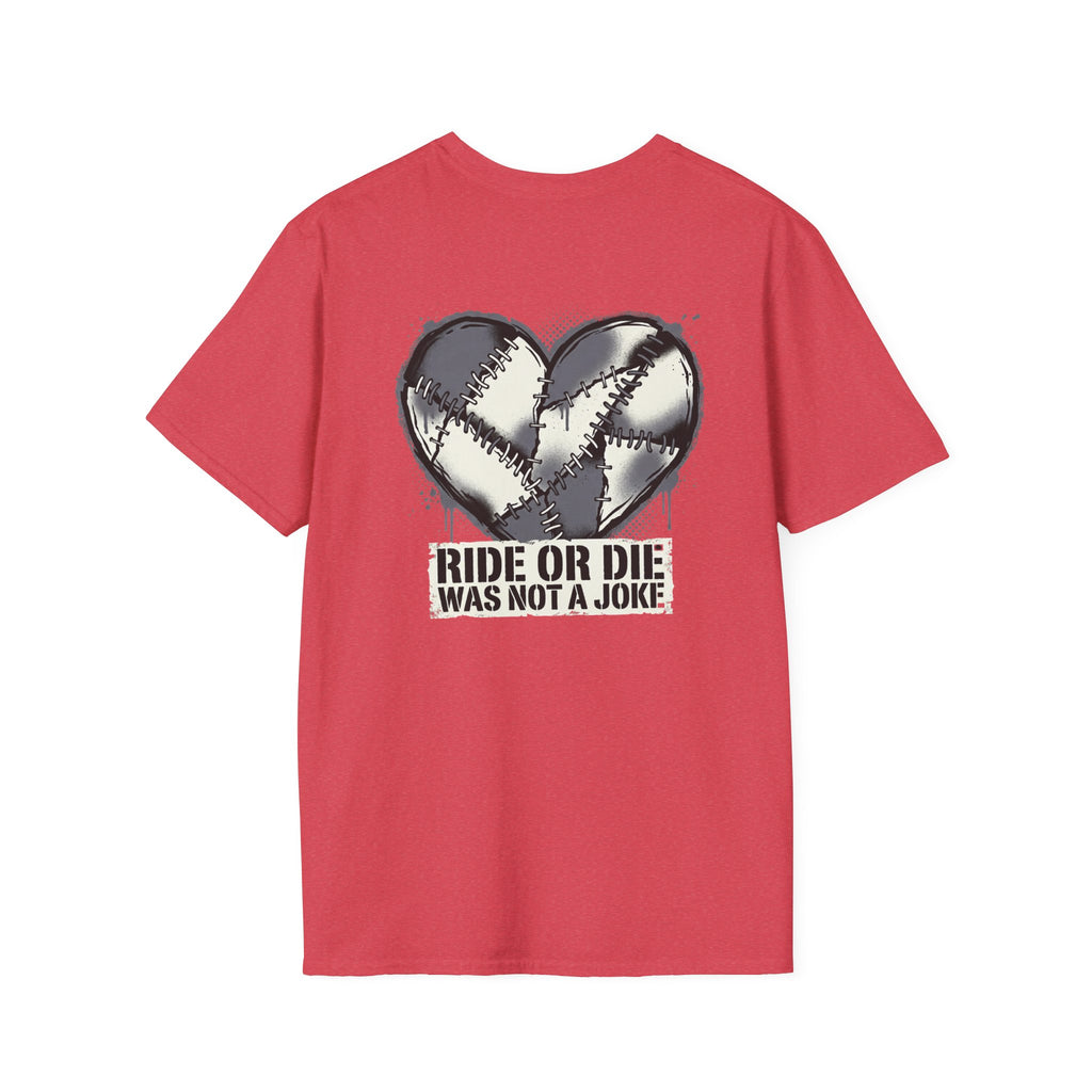 Ride Or Die Was Not A Joke Loved One Tee