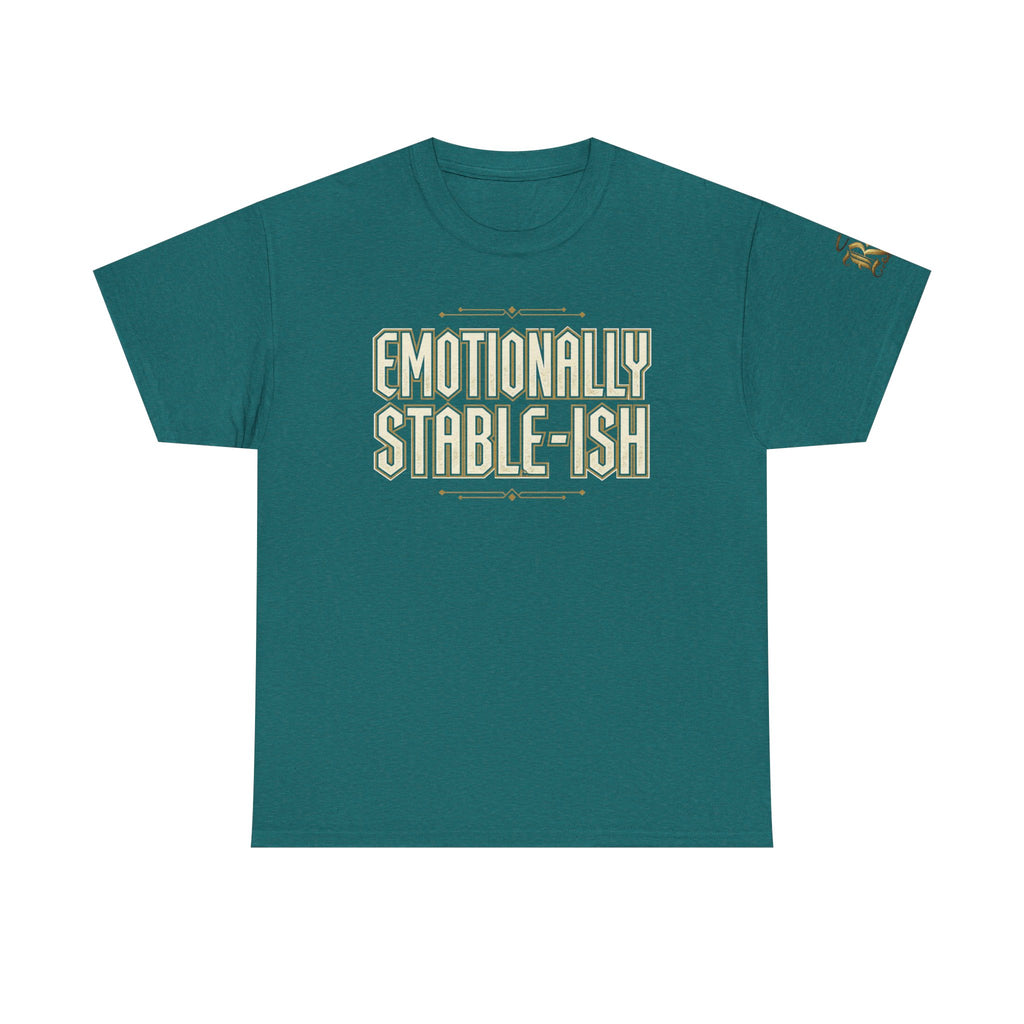 Emotionally Stable-ish Tee with Sober AF on the Back