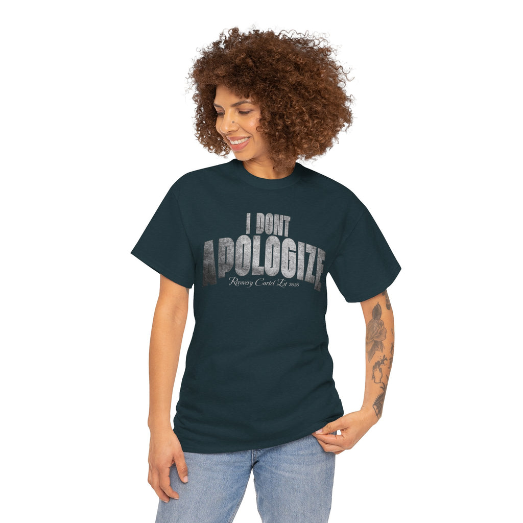 I Don’t Apologize Tee by Recovery Cartel