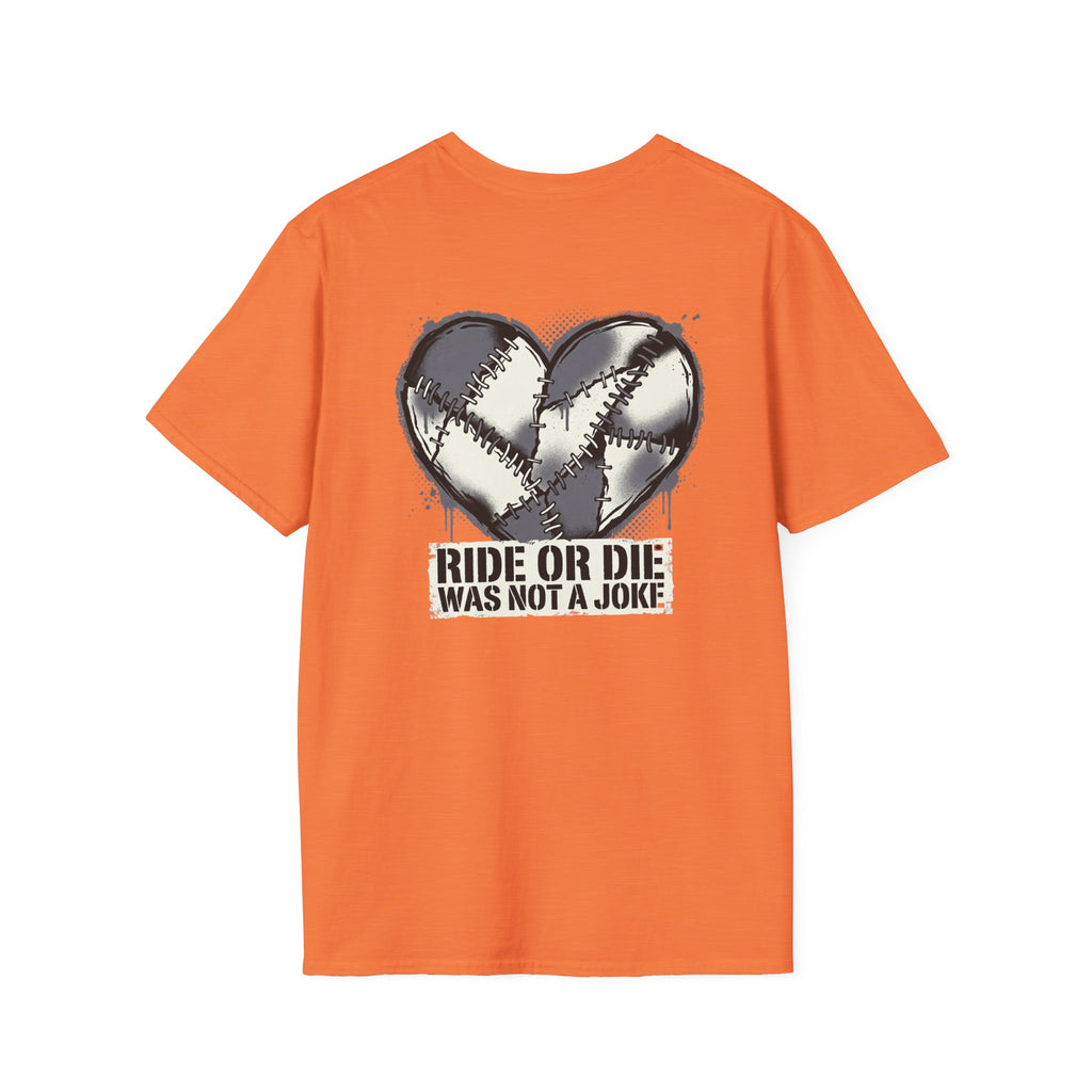 Ride Or Die Was Not A Joke Loved One Tee