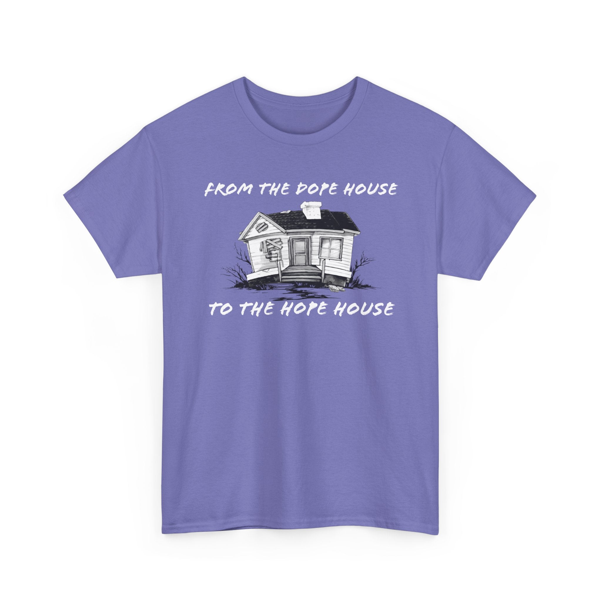 From the Dope House to The Hope House T Shirt from the Recovery Cartel