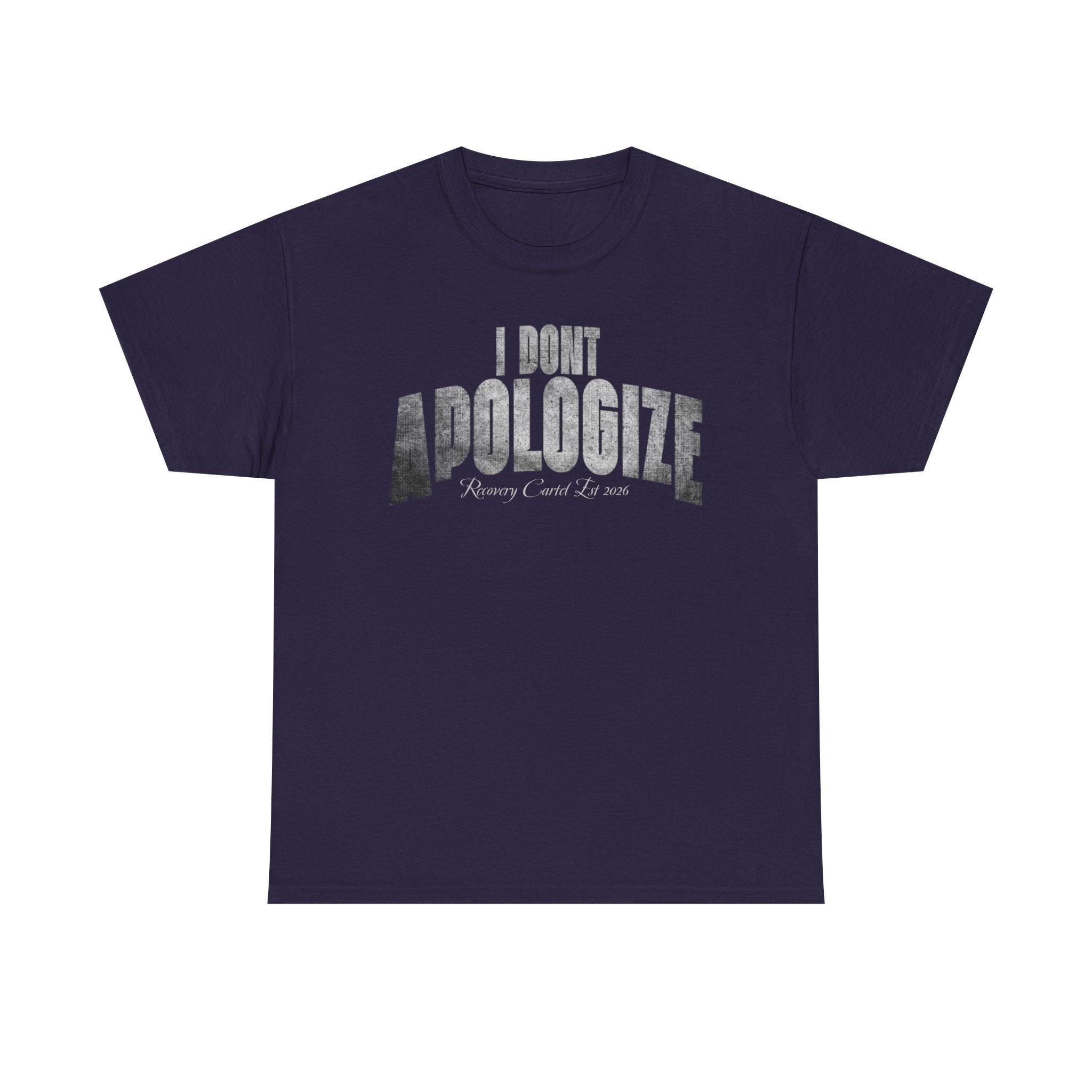 I Don’t Apologize Tee by Recovery Cartel