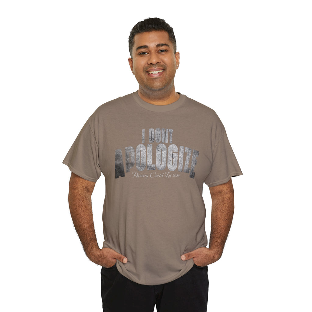 I Don’t Apologize Tee by Recovery Cartel