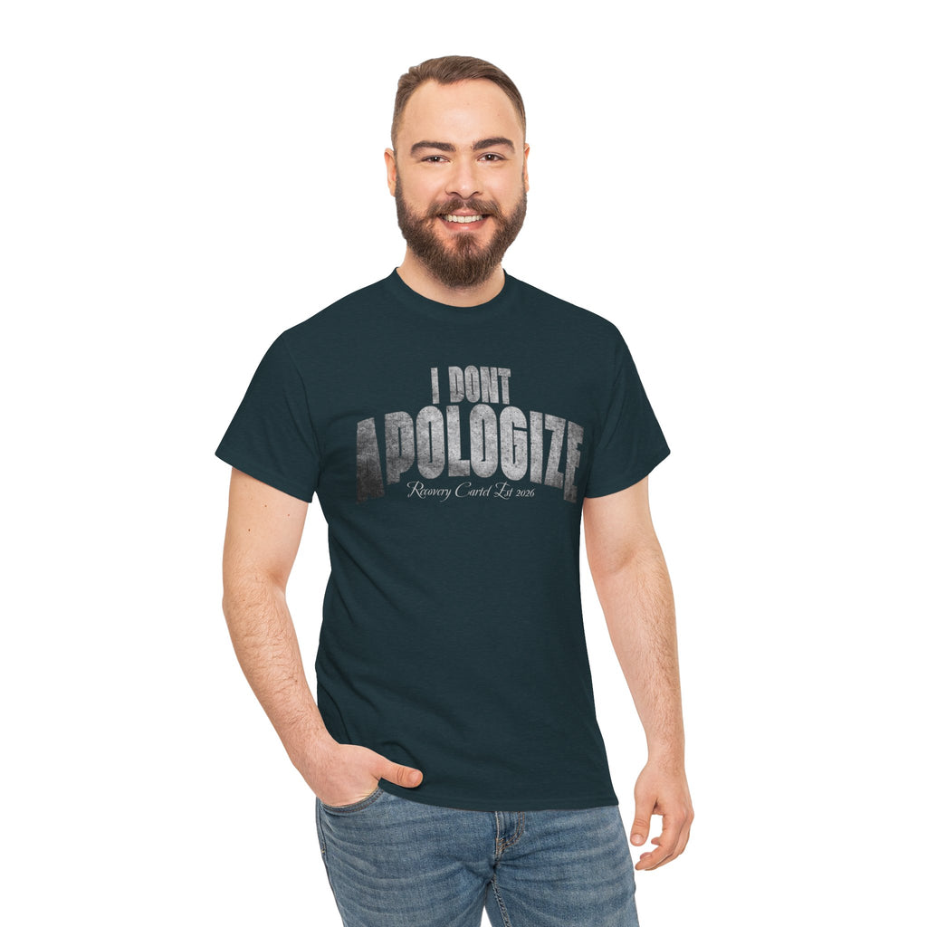 I Don’t Apologize Tee by Recovery Cartel
