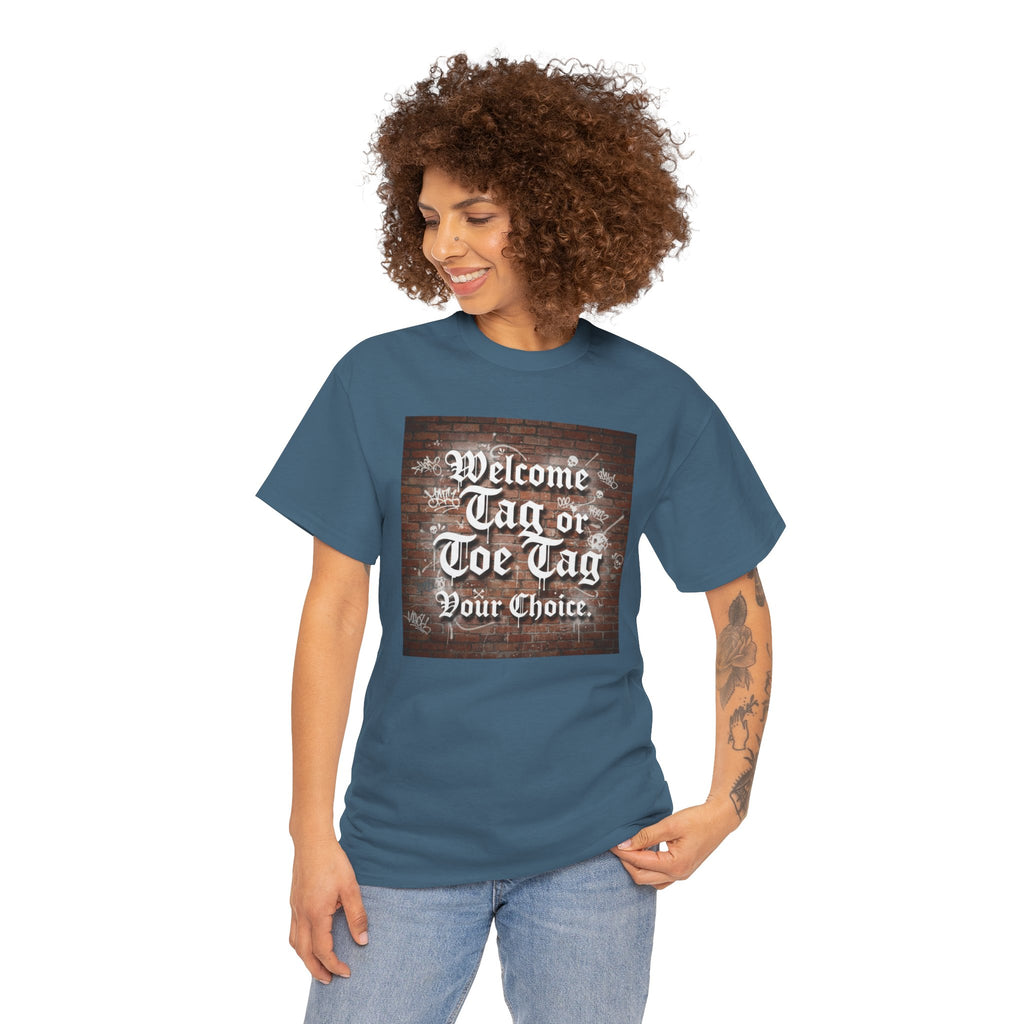 Welcome Tag or Toe Tag, Your Choice T Shirt by Recovery Cartel