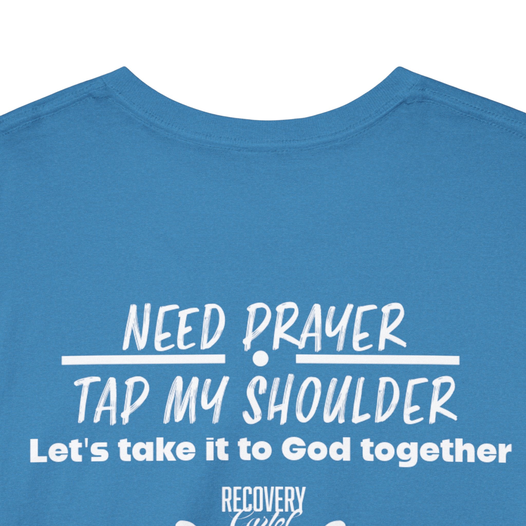 T-Shirt - Prayer Ministry  Need Prayer? Tap My Shoulder by Recovery Cartel