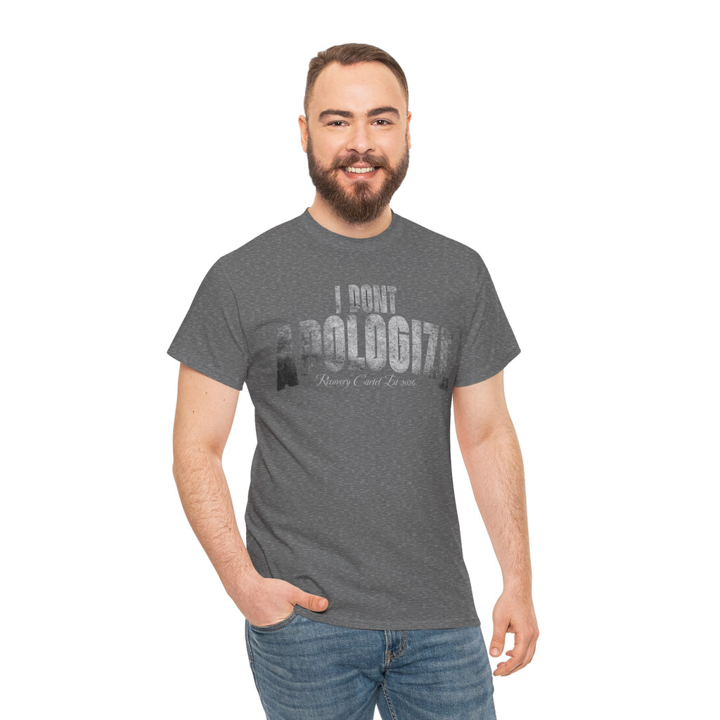 I Don’t Apologize Tee by Recovery Cartel