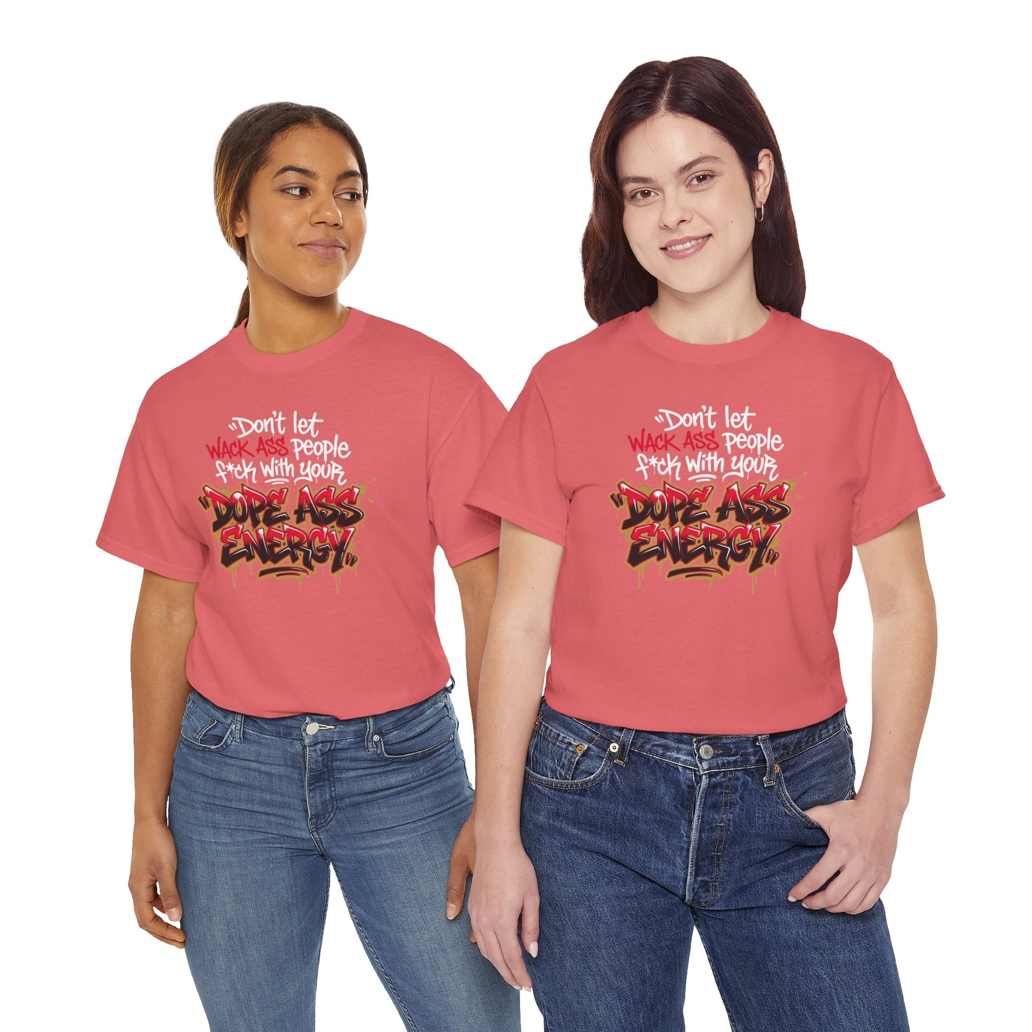 Don't Let Wack People F*ck With Your Dope Ass Energy Tee by Recovery Cartel