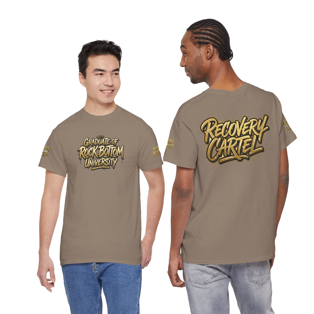 Recovery Cartel  "Graduate of Rock Bottom University" TEE