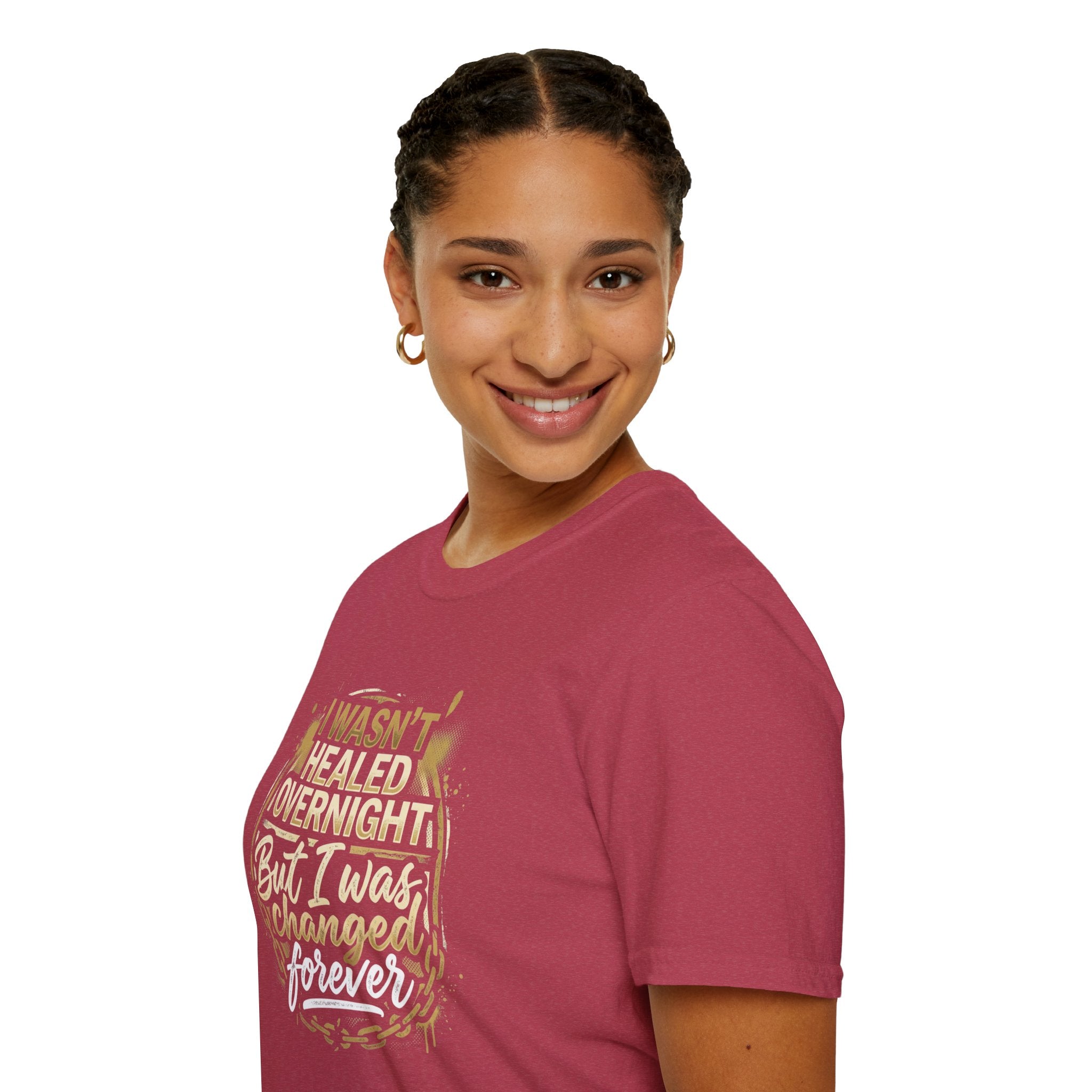 "I Wasn't Healed Overnight But I Was Changed Forver" Tee