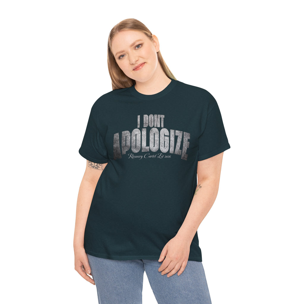 I Don’t Apologize Tee by Recovery Cartel